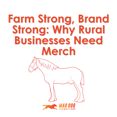 Why Rural Businesses Need Merch